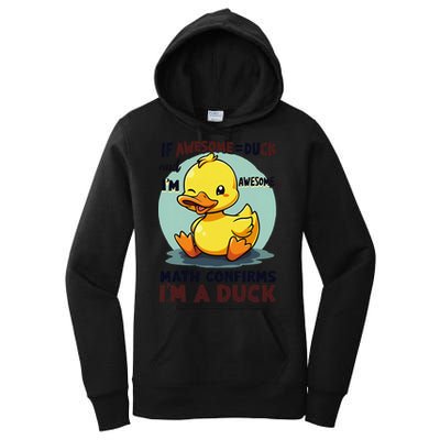 IM Awesome Math Confirms IM A Duck Funny Cute Duck Humor Women's Pullover Hoodie