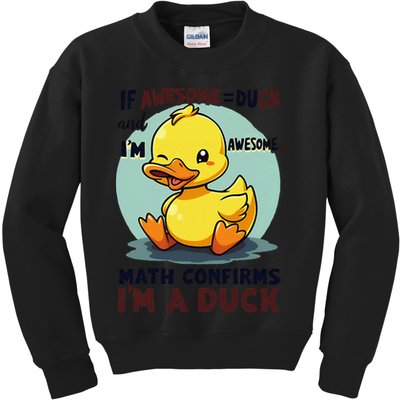 IM Awesome Math Confirms IM A Duck Funny Cute Duck Humor Kids Sweatshirt