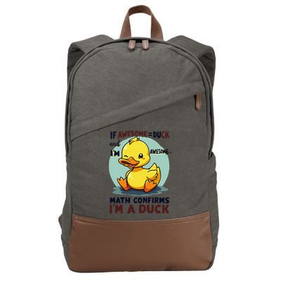 IM Awesome Math Confirms IM A Duck Funny Cute Duck Humor Cotton Canvas Backpack