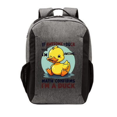 IM Awesome Math Confirms IM A Duck Funny Cute Duck Humor Vector Backpack