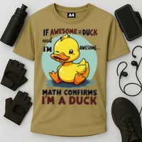 IM Awesome Math Confirms IM A Duck Funny Cute Duck Humor Cooling Performance Crew T-Shirt