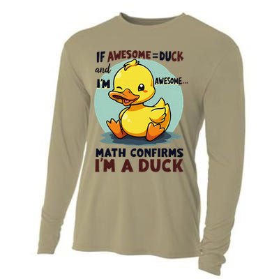 IM Awesome Math Confirms IM A Duck Funny Cute Duck Humor Cooling Performance Long Sleeve Crew