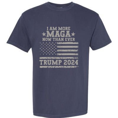 I Am More Maga Now Than Ever Trump 2024 Garment-Dyed Heavyweight T-Shirt