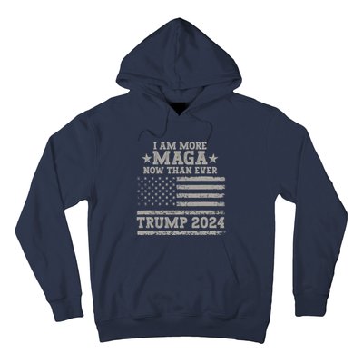 I Am More Maga Now Than Ever Trump 2024 Hoodie