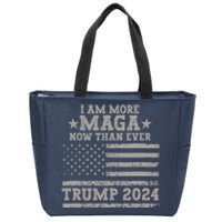 I Am More Maga Now Than Ever Trump 2024 Zip Tote Bag