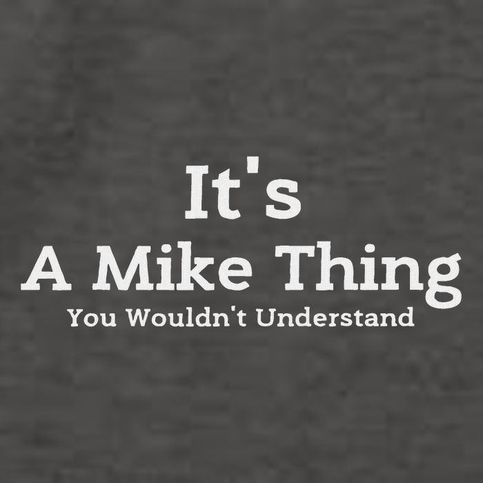 It's A Mike Thing You Wouldn't Understand First Name Mike Vector Backpack