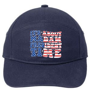 ItS About Madam President Time Election Vote Madam Feminist Gift 7-Panel Snapback Hat