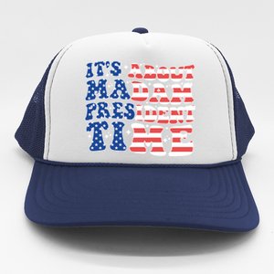 ItS About Madam President Time Election Vote Madam Feminist Gift Trucker Hat