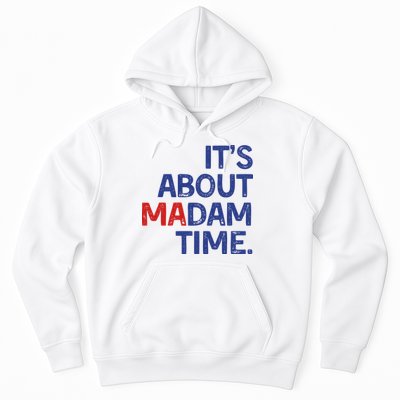 ItS About Madam Time Hoodie