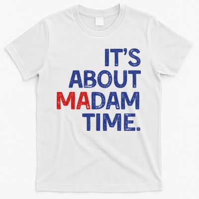 ItS About Madam Time T-Shirt