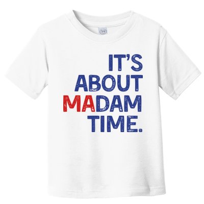 ItS About Madam Time Toddler T-Shirt