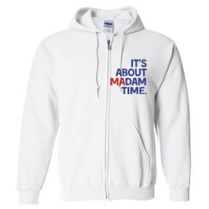 ItS About Madam Time Full Zip Hoodie