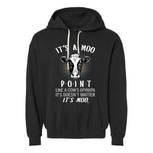 Its A Moo P O I N T Like A Cows Opinion Its Doesnt Gift Garment-Dyed Fleece Hoodie