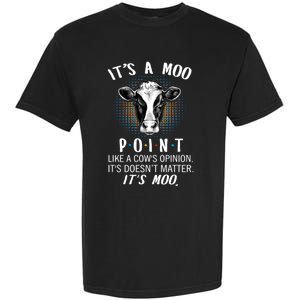 Its A Moo P O I N T Like A Cows Opinion Its Doesnt Gift Garment-Dyed Heavyweight T-Shirt