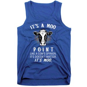 Its A Moo P O I N T Like A Cows Opinion Its Doesnt Gift Tank Top