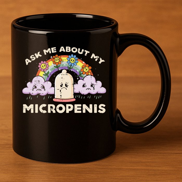Inappropriate Ask Me About My Micro Funny Humor Joke Gag Gift 11oz C Handle Ceramic Mug