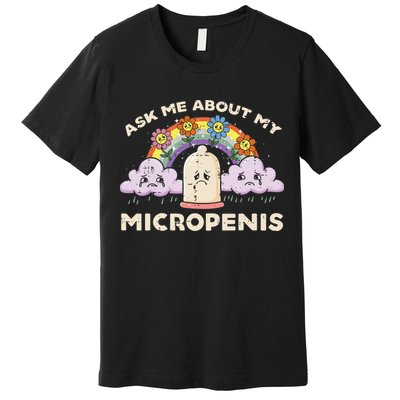 Inappropriate Ask Me About My Micro Funny Humor Joke Gag Gift Premium T-Shirt