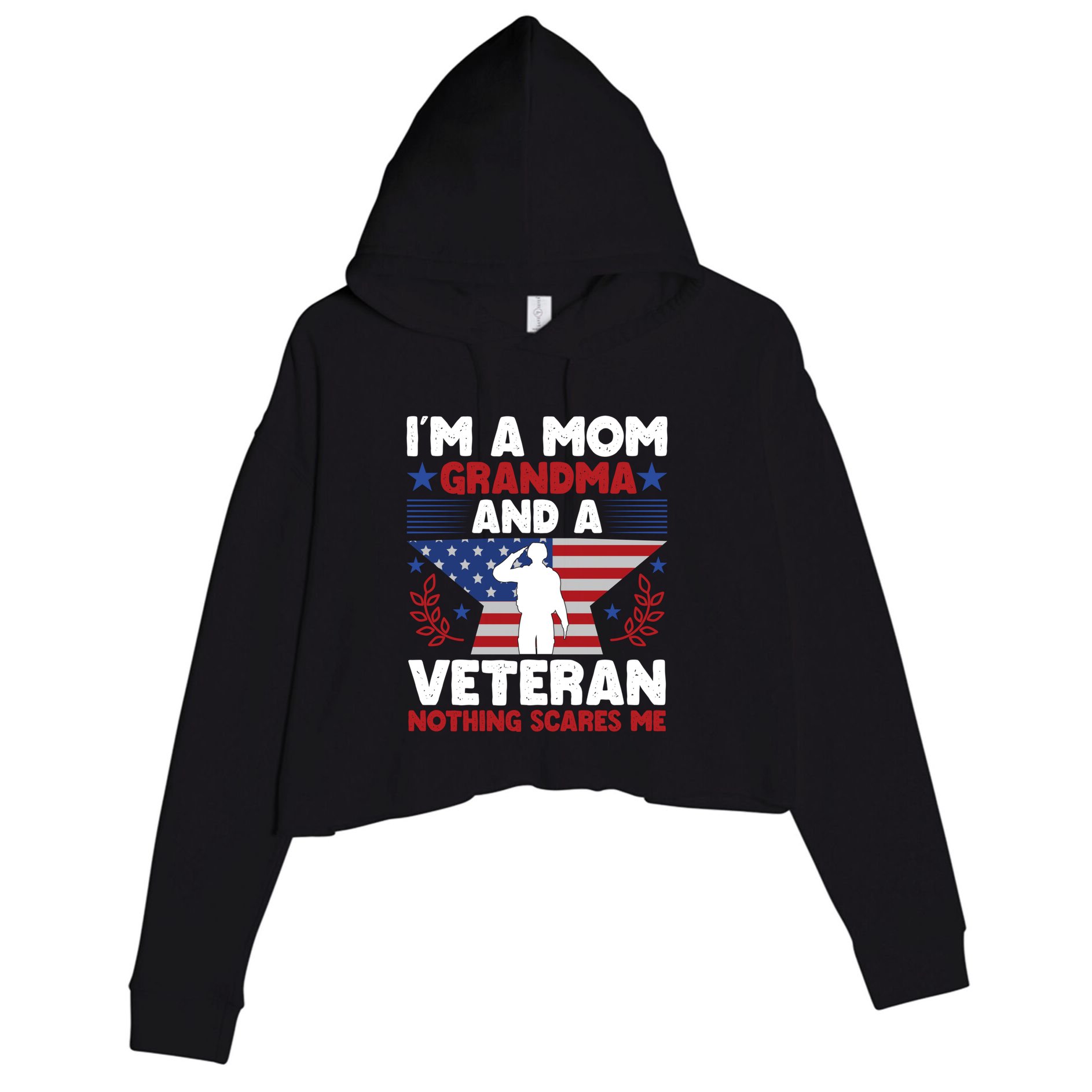 IM A Mom Grandma And A Veteran Nothing Scares Me Gift Crop Fleece Hoodie