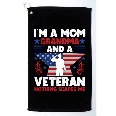 IM A Mom Grandma And A Veteran Nothing Scares Me Gift Golf Towel