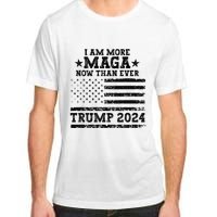 I Am More Maga Now Than Ever Trump 2024 You Missed Trump Adult ChromaSoft Performance T-Shirt