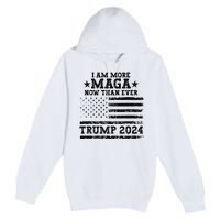 I Am More Maga Now Than Ever Trump 2024 You Missed Trump Premium Pullover Hoodie