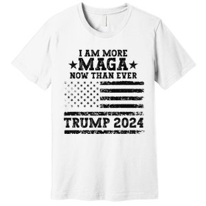 I Am More Maga Now Than Ever Trump 2024 You Missed Trump Premium T-Shirt