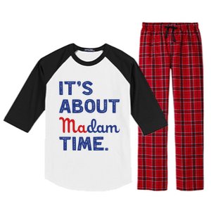 ItS About Madam Time Madam Kamala Harris 2024 Election Funny Gift Raglan Sleeve Pajama Set