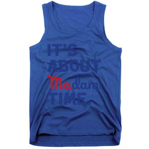 ItS About Madam Time Madam Kamala Harris 2024 Election Funny Gift Tank Top