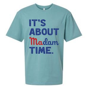 ItS About Madam Time Madam Kamala Harris 2024 Election Funny Gift Sueded Cloud Jersey T-Shirt