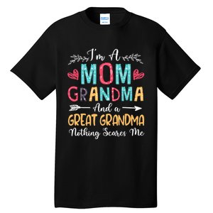 I'm A Mom Grandma And A Great Grandma Nothing Scares Me Tall T-Shirt