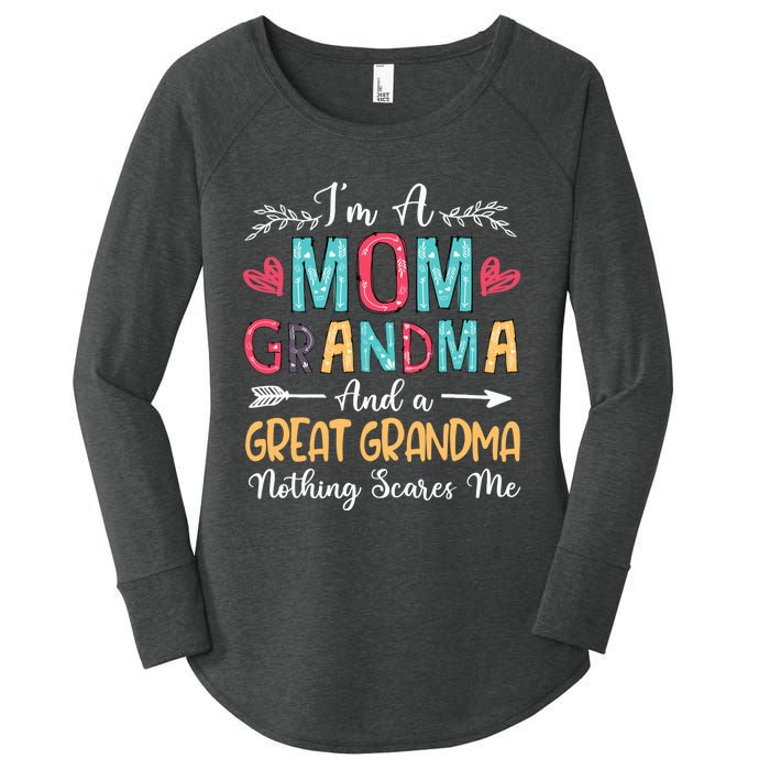 I'm A Mom Grandma And A Great Grandma Nothing Scares Me Women's Perfect Tri Tunic Long Sleeve Shirt