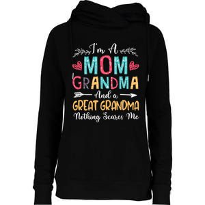 I'm A Mom Grandma And A Great Grandma Nothing Scares Me Womens Funnel Neck Pullover Hood