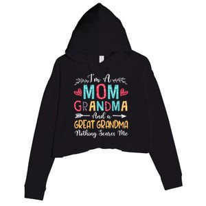 I'm A Mom Grandma And A Great Grandma Nothing Scares Me Crop Fleece Hoodie