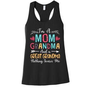 I'm A Mom Grandma And A Great Grandma Nothing Scares Me Women's Racerback Tank