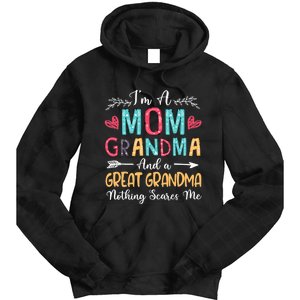 I'm A Mom Grandma And A Great Grandma Nothing Scares Me Tie Dye Hoodie