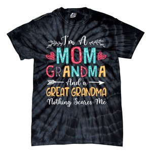 I'm A Mom Grandma And A Great Grandma Nothing Scares Me Tie-Dye T-Shirt