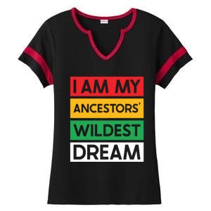 I Am My Ancestors Wildest Dream Gift Black History Month Gift Ladies Halftime Notch Neck Tee