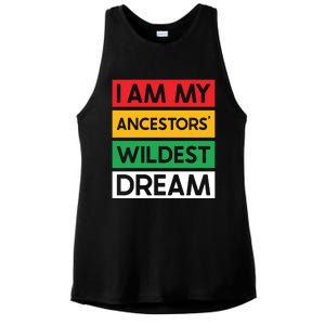 I Am My Ancestors Wildest Dream Gift Black History Month Gift Ladies PosiCharge Tri-Blend Wicking Tank