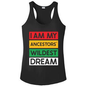 I Am My Ancestors Wildest Dream Gift Black History Month Gift Ladies PosiCharge Competitor Racerback Tank