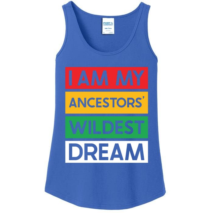 I Am My Ancestors Wildest Dream Gift Black History Month Gift Ladies Essential Tank