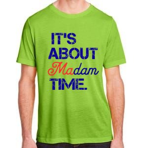 ItS About Madam Time Gift Adult ChromaSoft Performance T-Shirt