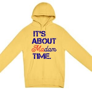 ItS About Madam Time Gift Premium Pullover Hoodie