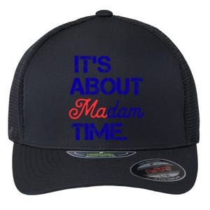 ItS About Madam Time Gift Flexfit Unipanel Trucker Cap