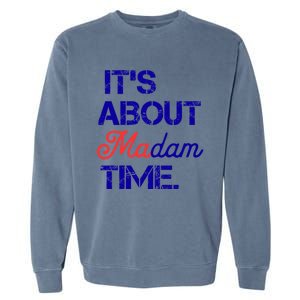 ItS About Madam Time Gift Garment-Dyed Sweatshirt