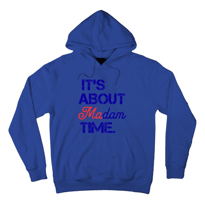 ItS About Madam Time Gift Hoodie