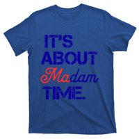 ItS About Madam Time Gift T-Shirt