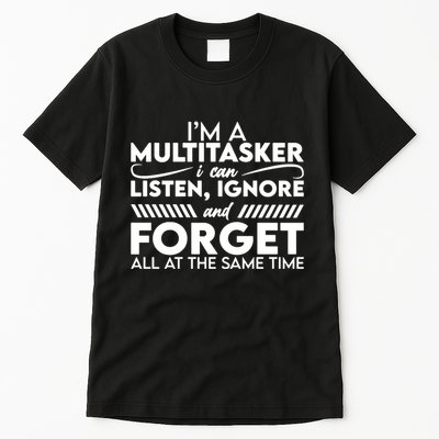 Im A Multitasker Tall T-Shirt