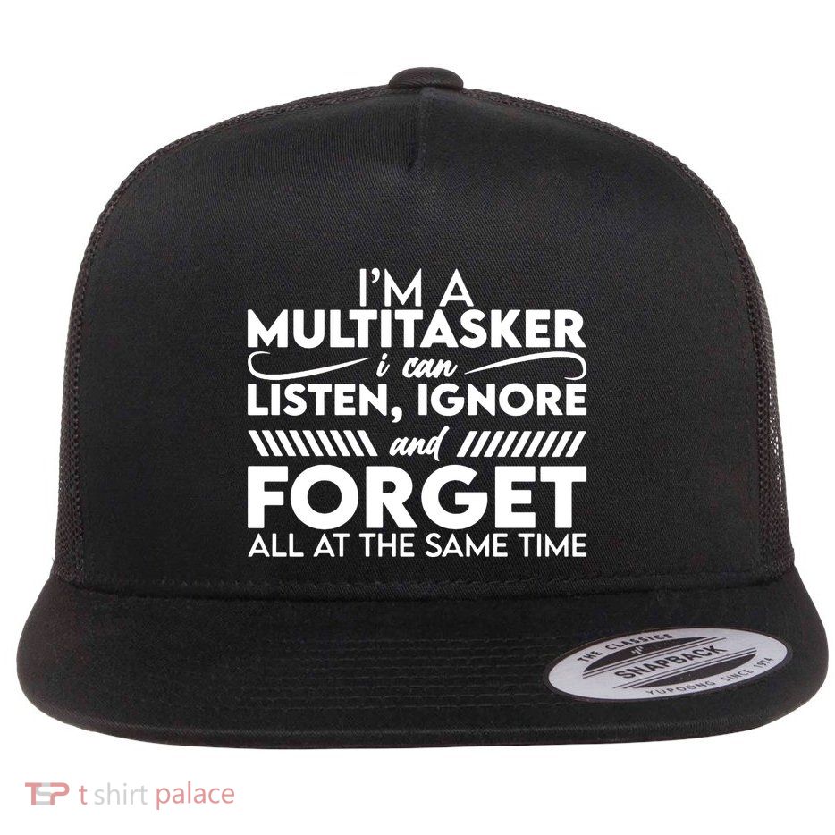Im A Multitasker Flatbill Hat