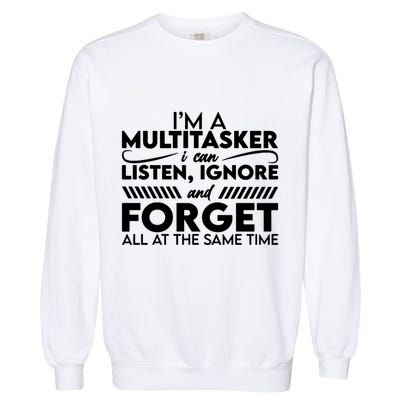 Im A Multitasker Garment-Dyed Sweatshirt