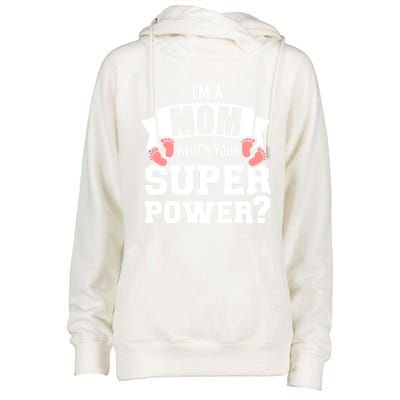 I'm A Mom What's Your Superpower Cool Gift Womens Funnel Neck Pullover Hood